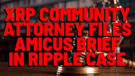 Xrp Community Attorney Fred Rispoli Files Amicus Brief In Ripple Lawsuit Youtube