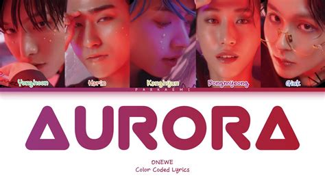 Onewe Aurora Color Coded Lyrics Han Rom Vostfr Eng Youtube