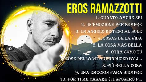 Greatest Hits Eros Ramazzotti Lbum Completo Mejores Artistas