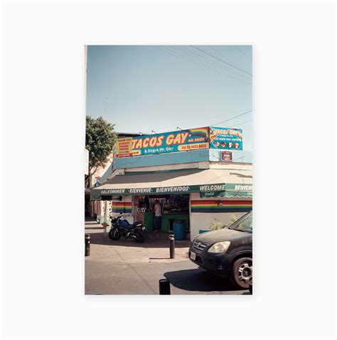 Photographie Par Zacsteen Tacos Gay Livart
