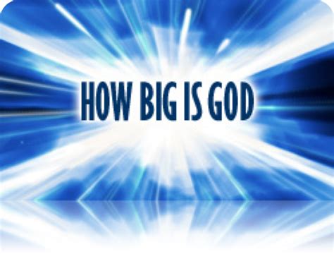 How Big is GOD? | Believers Portal