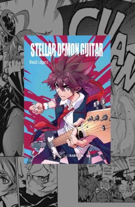 Ediciones Babylon Presenta Su Nuevo Manga Stellar Demon Guitar De