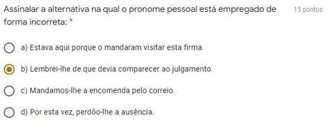 Assinalar a alternativa na qual o pronome pessoal está empregado de ...