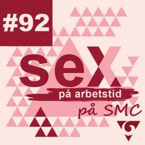 92 Sex på arbetstid på SMC Sex efter trauma del 1 Sex på arbetstid
