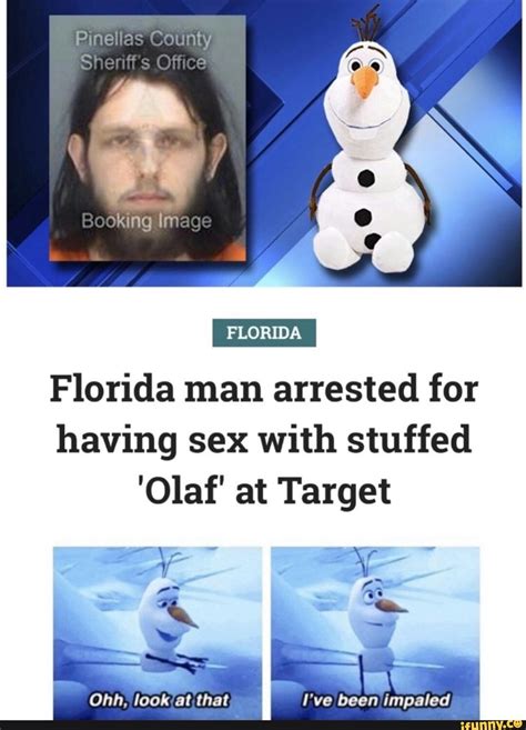 Florida Man Arrested For Having Sex With Stuffed Olaf At Target Ifunny