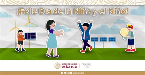 CRE México on Twitter Hoy celebramos a la niñez y el mejor regalo es