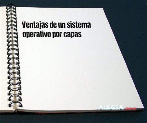 Ventajas De Un Sistema Operativo Por Capas