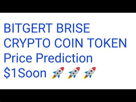 BRISE BITGERT PRICE PREDICTION BITGERT COIN 10000X PROFIT BITGERT