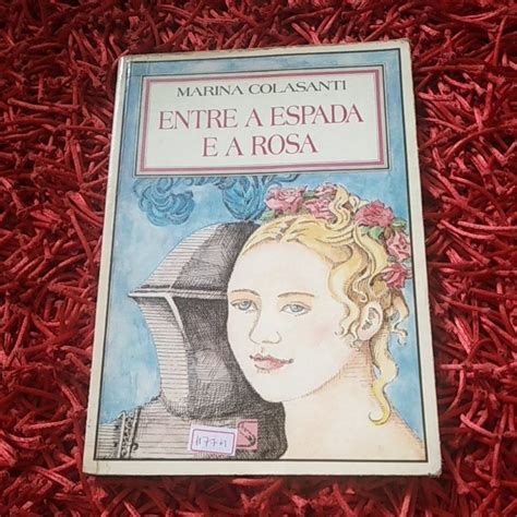 Entre A Espada Ea Rosa Pdf - Entre a espada e a rosa Marina Colasanti (1177m) | Shopee Brasil