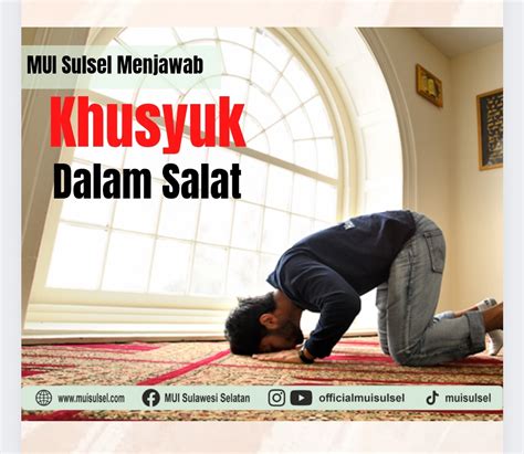 bagaimana  khusyuk  salat mui sul sel