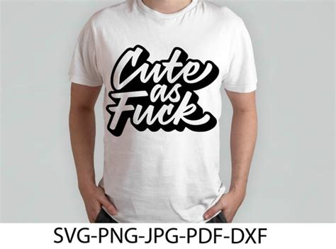 Cute As Fuck Svgclipart Cricut Svgpngdxfpdfjpg Digital Etsy