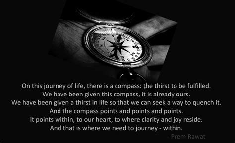 On This Journey Of Life There Is A Compass … Prem Rawat