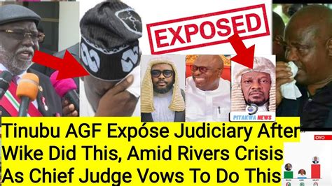 Tinubu Agf Expóse Judges After Wike Did This Amid Rivers Crisis Chief