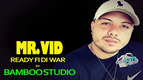 Mr Vid Ft Jr Kross And Mr White Ready Fi Di War Youtube