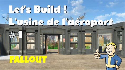 Fallout Let s Build L usine de l aéroport 1 YouTube