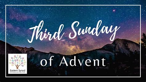 Third Sunday Of Advent Eastern Synod Of The Evangelical Lutheran