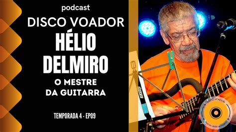 Entrevista Hélio Delmiro Disco Voador Temporada 4 EP09 YouTube