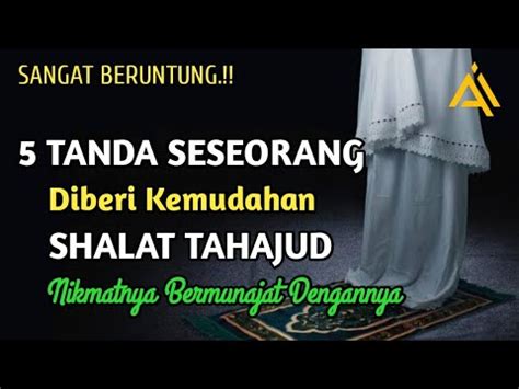 Tanda Yang Memudahkan Seseorang Sholat Tahajud Bersyukurlah Yang