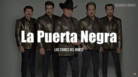 Los Tigres Del Norte La Puerta Negra LETRA YouTube