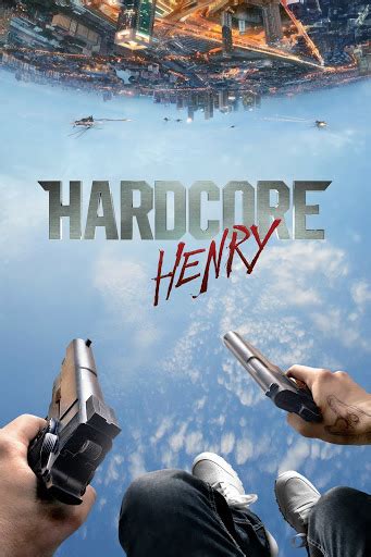 Hardcore Henry Movies On Google Play