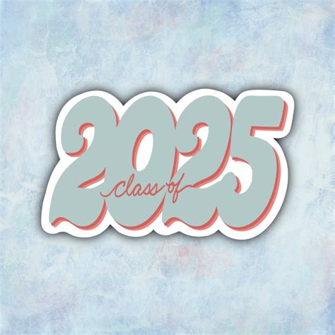 Class Of 2025 Sticker Multiple Sizes Waterproof Sticker Junior Sticker