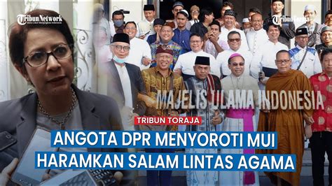 Salam Lintas Agama Diharamkan Mui Anggota Komisi I Dpr Dari Fraksi