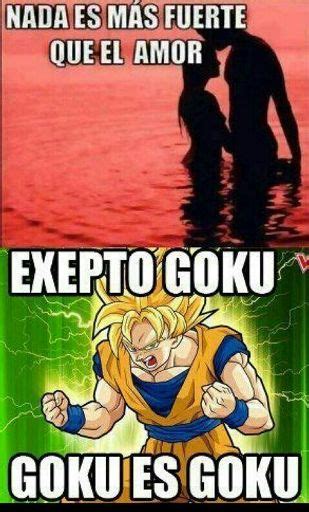 No Hay Nada Mas Poderoso Que Goku Anime Amino