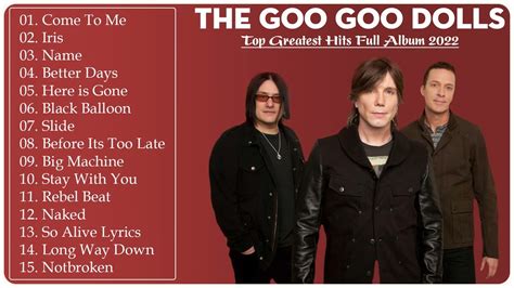 The Goo Goo Dolls Greatest Hits Full Album 2022 Best Songs Of The Goo