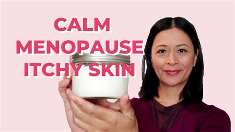 How To Soothe Menopause Itchy Skin Menopause Diet Youtube