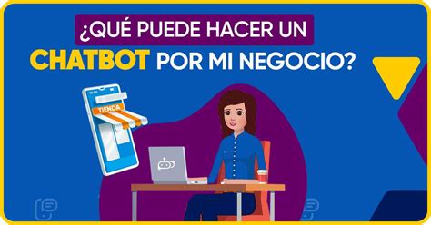 ¿qué Puede Hacer Un Chatbot Por Mi Negocio Automatichat