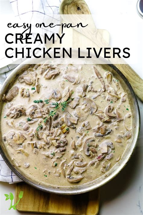 Easy Creamy Chicken Liver Recipe Prepare Nourish