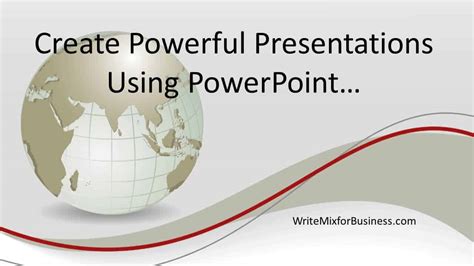 How To Use Powerpoint For Powerful Presentations Write Mix For Business