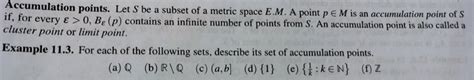 SOLVED: Accumulation points. Let be subset of metric space EM. point p ...