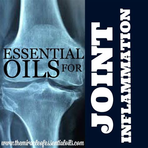 7 Powerful Essential Oils for Joint Inflammation - The Miracle of ...