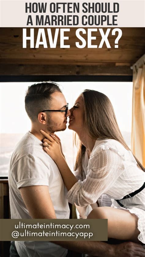 How Often Should Married Couples Strive To Have Sex