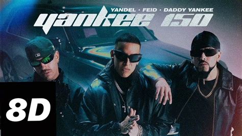 Yandel Feid Daddy Yankee Yankee 150 8d Youtube