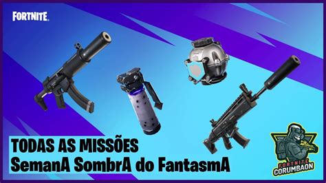 Como Completar As Miss Es Da Semana Sombra Do Fantasma Live Fortnite