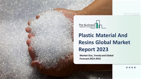 PPT – Plastic Material And Resins Market Forecast 2023 To 2032 : By Growth, Industry Trends And ...