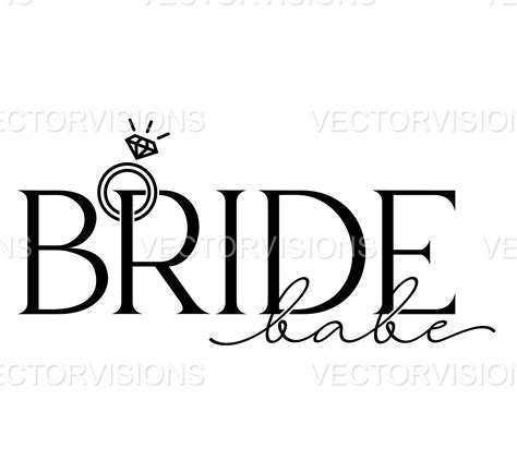 Bride Babe Svg Bride Svg Wedding Svg Vector Cut File For Cricut Cricut Silhouette Pdf Png