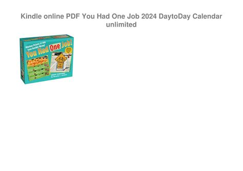 Ppt Kindle Online Pdf You Had One Job 2024 Daytoday Calendar