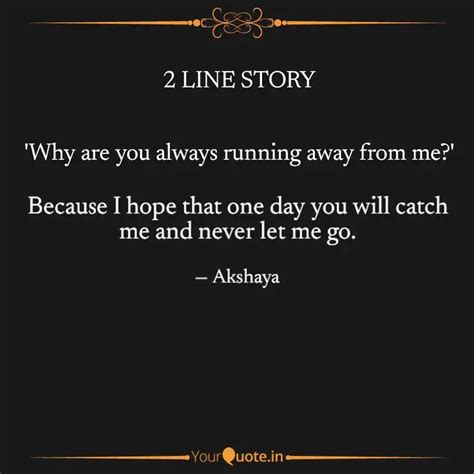 Because I Hope That One D Quotes Writings By Akshaya YourQuote