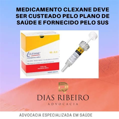 Arquivo De Clexane Enoxaparina Dias Ribeiro Advocacia