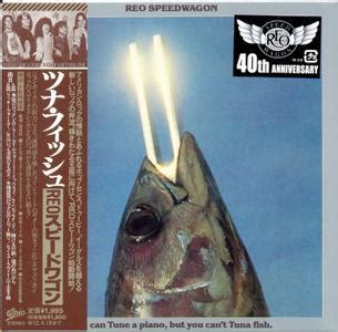 REO Speedwagon You Can Tune A Piano But You Can T Tuna Fish 1978