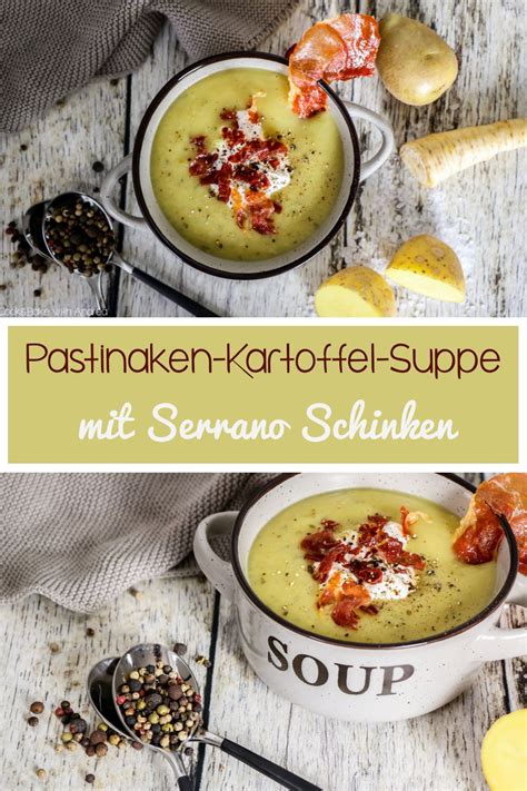 Pastinaken Kartoffel Suppe Mit Serrano Schinken C B With Andrea