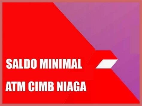 7 Saldo Mengendap CIMB Niaga Semua Jenis Tabungan ATMnesia