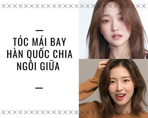 Tóc mái bay Hàn Quốc Top 10 kiểu đẹp trẻ trung năng động hot nhất hiện nay