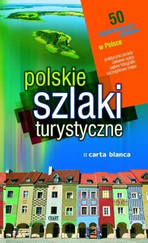 Polskie Szlaki Turystyczne Opracowanie zbiorowe Książka w Sklepie