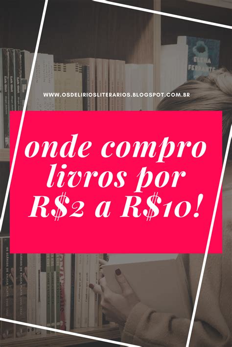 Onde E Como Comprar Livros Baratos Por Menos De R 10 Livros