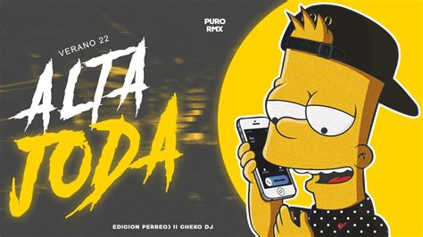 Alta Joda Edicion Perreo Cheko Dj Youtube