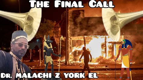 Dr Malachi Z York El The Final Call Youtube